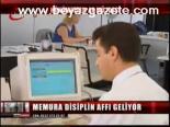 Memura Disiplin Affı Geliyor