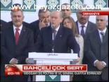 Bahçeli Çok Sert