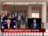 Diyarvbakır'dan Canlı Yayın
