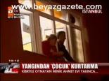 Yangından Çocuk Kurtarma