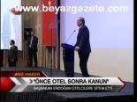 Önce Otel Sonra Kanun