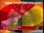 Ak Parti'de Revizyon