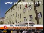 Adli Tıp'ın İsmi Bile Yetti