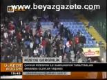 Rize'de Gerginlik