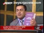 Şahin'den Kongreye Tepki