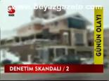 Denetim Skandalı / 2