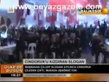 Cindoruk'u Kızdıran Slogan