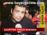 Şampiyon Yoğun Bakımda