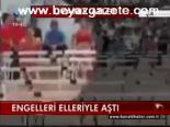Engelleri Elleriyle Aştı