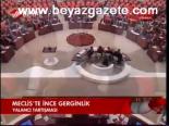 Meclis'te İnce Gerginlik