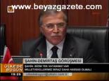 Şahin- Demirtaş Görüşmesi