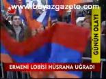 Ermeni Lobisi Hüsrana Uğradı