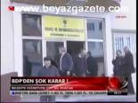 Bdp'den Şok Karar!