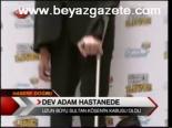 Dev Adam Hastanede