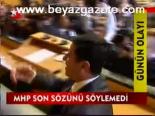 Mhp Son Sözünü Söylemedi