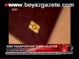 Eski Pasaportlar Tarih Oluyor
