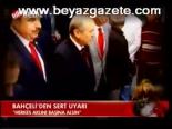 Bahçeli'den Sert Uyarı