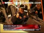 Gül'den Pilot Selamı