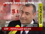 Chp - Fetullah Gülen