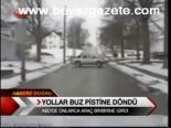 Yollar Buz Pistine Döndü