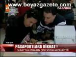 Pasaportlara Dikkat!