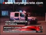 Başkent'te Şüpheli Poşet
