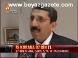 İş Kurana 97 Bin Tl