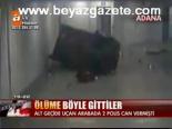 Ölüme Böyle Gittiler
