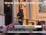 Roma'da Bombalı Saldırı