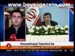 Ahmedinejad İstanbul'da