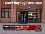Adliyede Akıl Almaz Saldırı