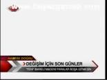 Değişim İçin Son Günler