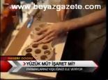 Yüzük Mü? İşaret Mi?