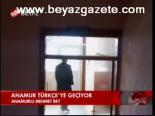 Anamur Türkçe'ye Geçiyor