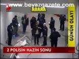 2 Polisin Hazin Sonu