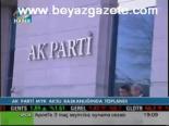 Ak Parti Myk Aksu Başkanlığında Toplandı