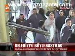 Belediyeyi Böyle Bastılar