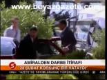 Amiralden Darbe İtirafı