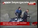 Ankara Çayı'nda Ceset Bulundu