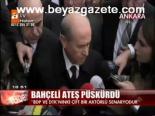 Bahçeli Ateş Püskürdü