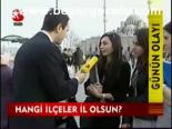 Hangi İlçeler İl Olsun ?