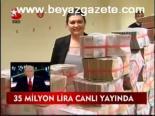 35 Milyon Lira Canlı Yayında