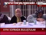 Aynı Sofrada Buluştular