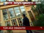 Tüm Aile Oradaydı