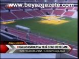 Galatasaray'da Yeni Stad Heyecanı
