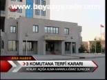 3 Komutana Terfi Kararı