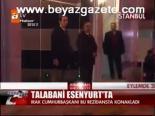 Talabani Esenyurt'ta
