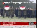 Chp'de Yeni Dönem Belli Oldu