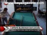 Artistik Bilardonun Dahi Çocuğu