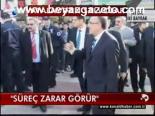 Süreç Zarar Görür